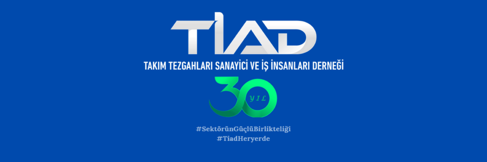 TİAD 30 Yaşında!