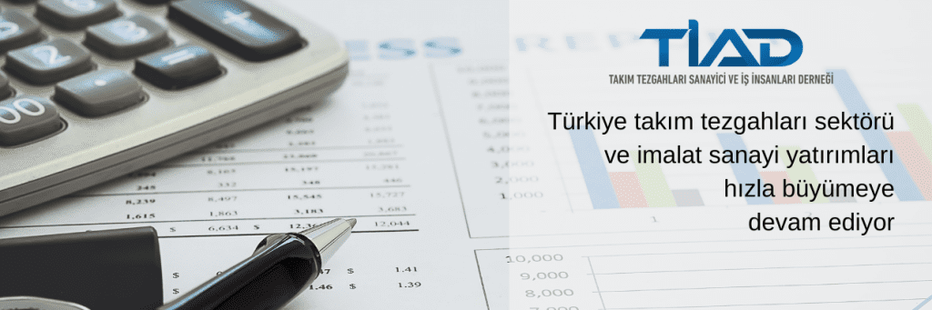 2021 yılında Türkiye’nin takım tezgahları yatırımı yüzde 35,9 büyüyerek 1,69 Milyar Dolara yükseldi.