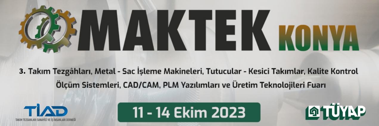 TİAD’ın Markası MAKTEK Konya, Anadolu Sanayisine Güç Verecek