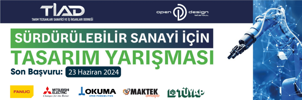 OPEN DESIGN İSTANBUL SÜRDÜRÜLEBİLİR SANAYİ İÇİN TASARIM YARIŞMASI BAŞVURULARI DEVAM EDİYOR