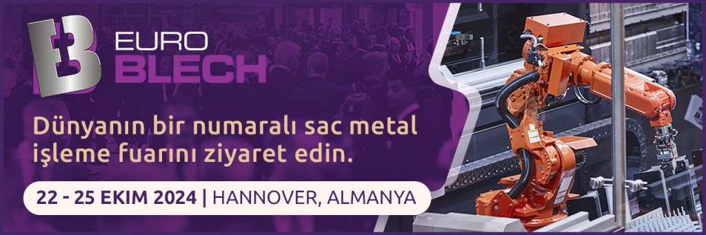 EuroBLECH 2024: Üretkenliğin Gücü